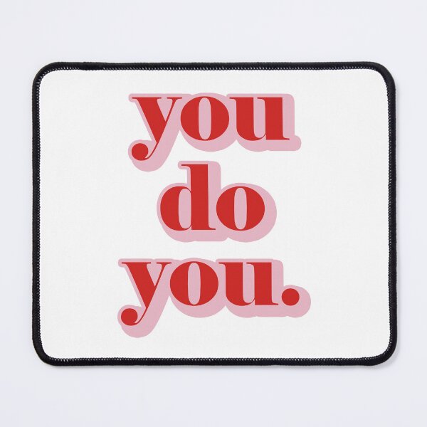 Item preview, You Do You. designed and sold by EunsooLee.