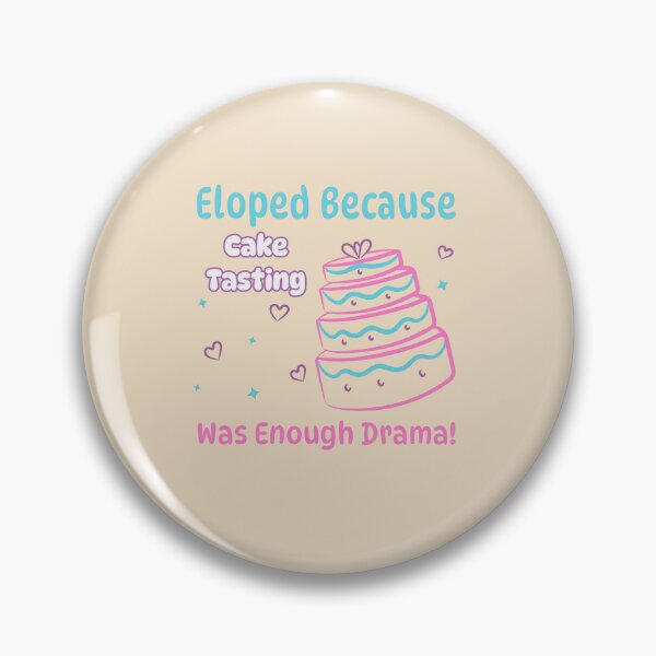 Item preview, Eloped Because Cake Testing Was Enough Drama Funny Elopement Wedding designed and sold by HeavenlyHuesStudio.