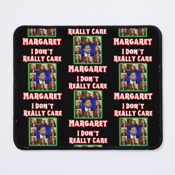 Item preview, I Don't Really Care Margaret designed and sold by WoodburyLake.