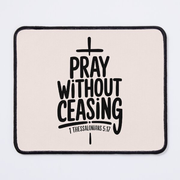 Item preview, Pray Without Ceasing – 1 Thessalonians 5:17 | Calligraphy Bible Verses Christian Faith Art designed and sold by  KnitLuv.