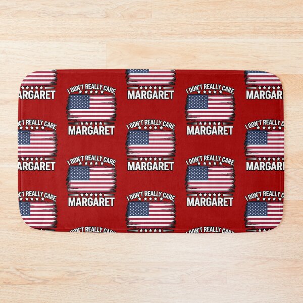 Item preview, I Don't Really Care Margaret  designed and sold by WoodburyLake.