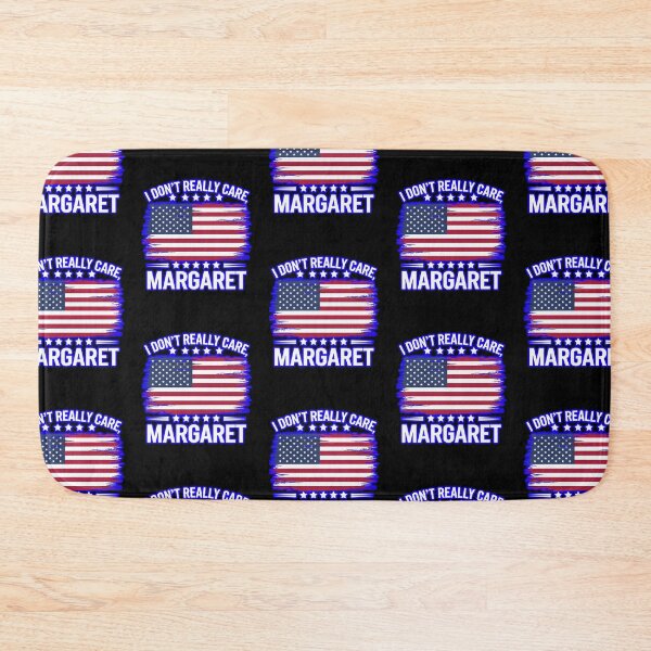 Item preview, I Don't Really Care Margaret  designed and sold by WoodburyLake.