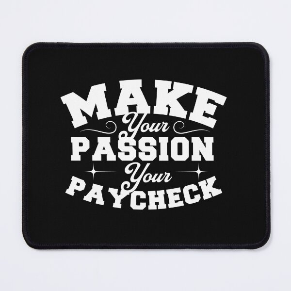 Item preview, passion and salary designed and sold by paulrommer.