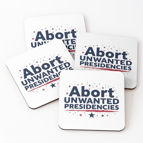 Item preview, Abort Unwanted Presidencies designed and sold by IconsStyles.