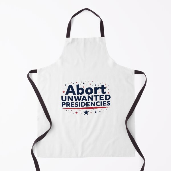 Item preview, Abort Unwanted Presidencies designed and sold by IconsStyles.