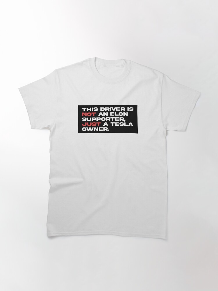 Thumbnail 3 von 7, Classic T-Shirt, Lustige Anti-Elon-Tesla-Autostoßstange designt und verkauft von Burvan.
