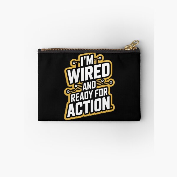 Item preview, I'm Wired And Ready For Action designed and sold by TrippyOutfitter.