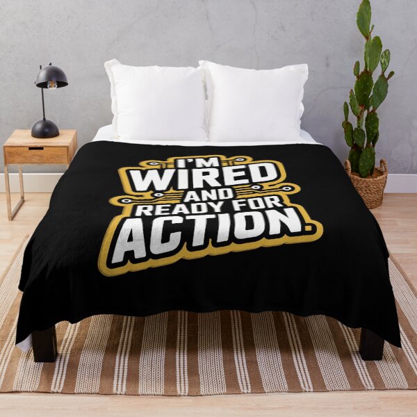 Item preview, I'm Wired And Ready For Action designed and sold by TrippyOutfitter.