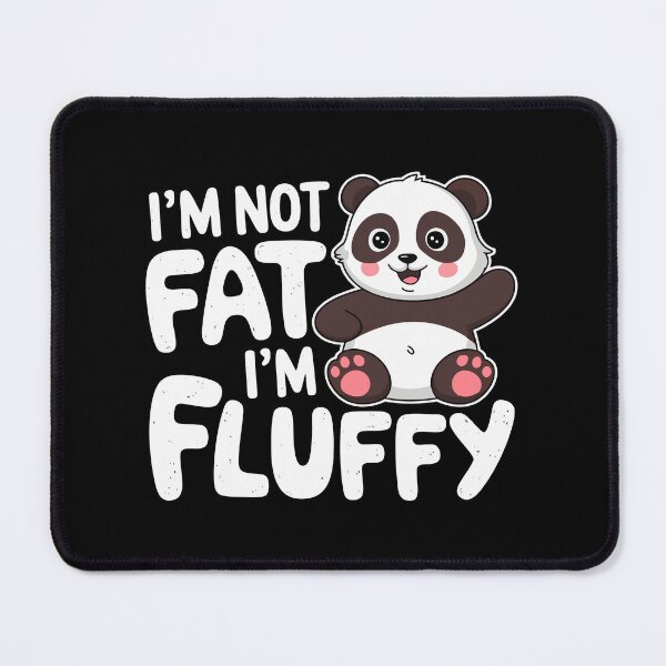 Item preview, Funny Fluffy Panda Quote Design Wildlife Kawaii Chubby designed and sold by w1ckerman.