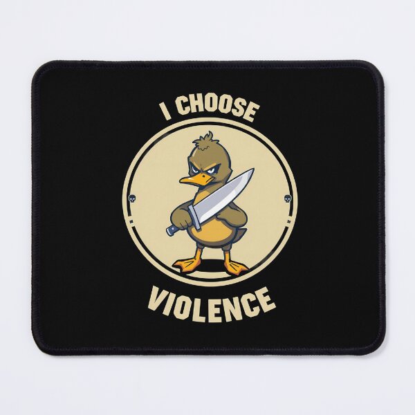 Item preview, I Choose Violence Funny Duck  designed and sold by svarupa.