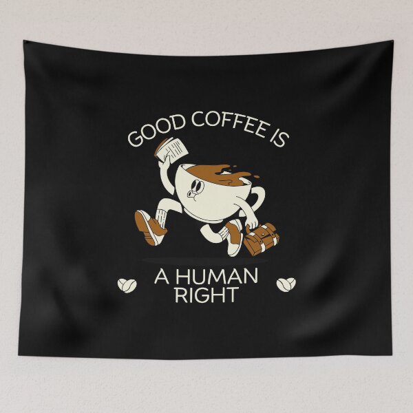 Item preview, Good coffee is a human right designed and sold by Peerless-Prime.