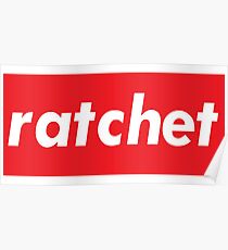 Ratchet Words Millennials Use Poster