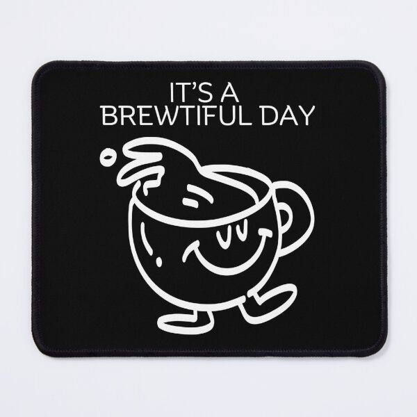 Item preview, It's a brewtiful day designed and sold by Peerless-Prime.