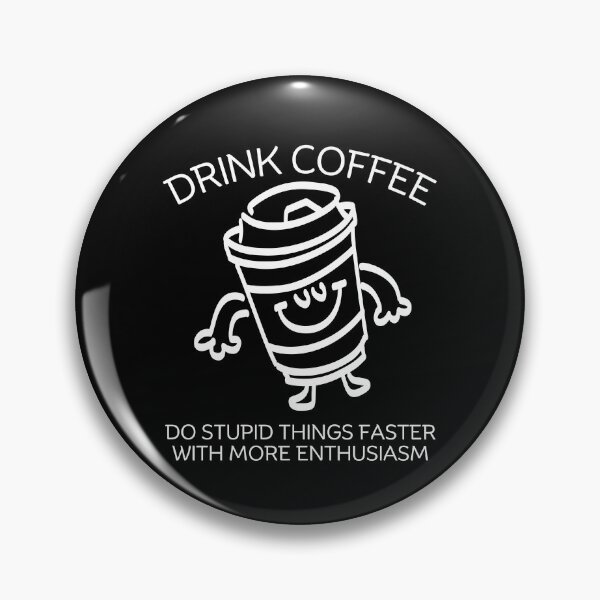 Item preview, Drink coffee designed and sold by Peerless-Prime.