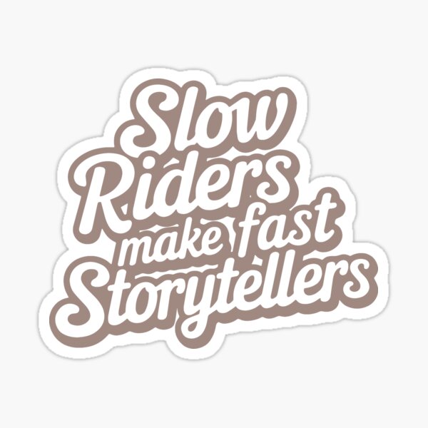 Item preview, Slow Riders, Fast Storytellers – Funny Motorcycle T-Shirt designed and sold by IntheLooop.