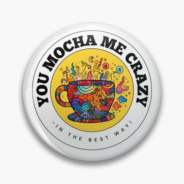 Item preview, Perfect Gift for Coffee Lover - Valentine Gift - You Mocha Me Crazy - YELLOW designed and sold by MAKILIA.