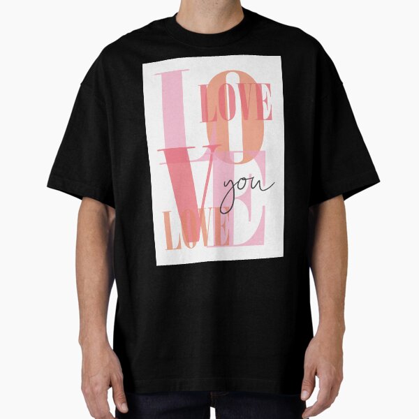 Colourful Love You Oversized T-Shirt