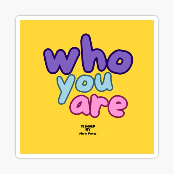 Item preview, Who You Are designed and sold by Mriamore.
