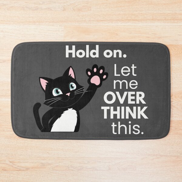 Item preview, Hold on, Let me overthink this designed and sold by Trendz by Ami.