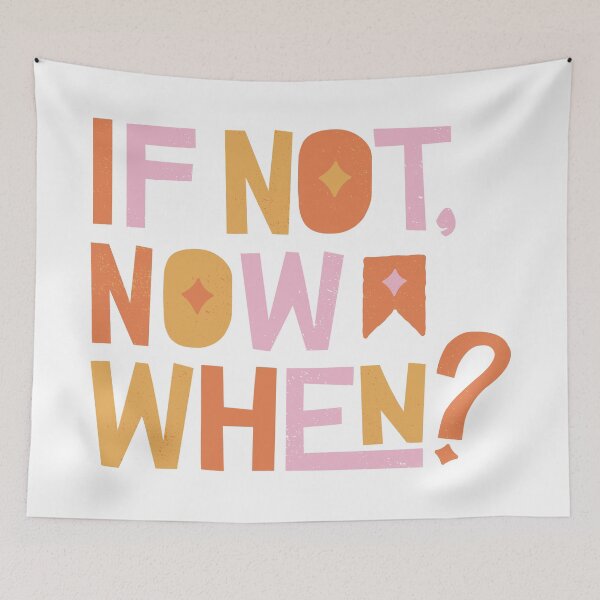 Item preview, "If Not Now, When? Motivational Quote Design" designed and sold by RaiyaTees.