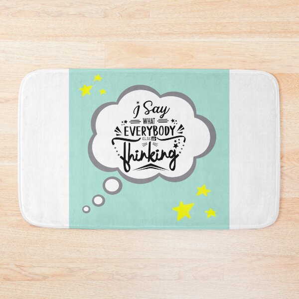 Item preview, "I Say What Everybody Else is Thinking Funny Quote" designed and sold by RaiyaTees.
