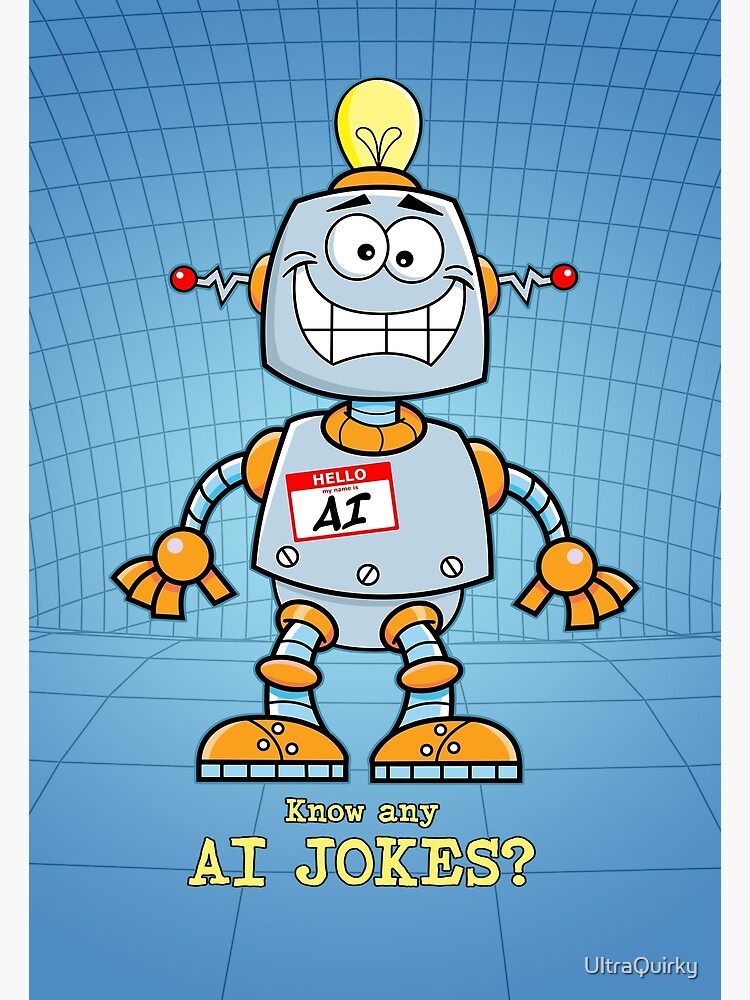 Thumbnail 3 of 3, Poster, AI Jokes. designed and sold by UltraQuirky.
