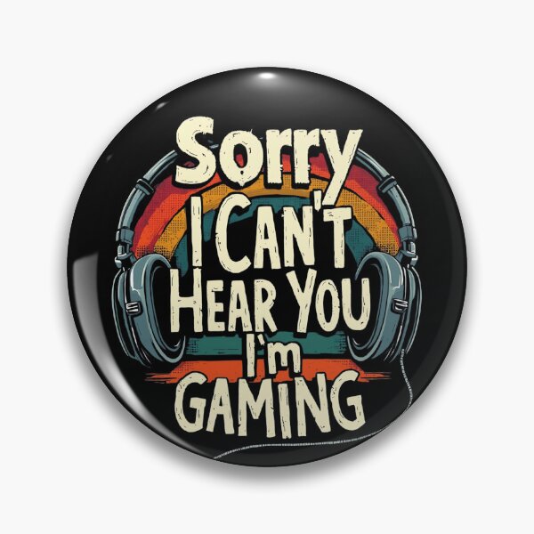 Item preview, Can't Hear You I'm Gaming designed and sold by VinsendDraconi.