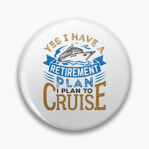 Item preview, Yes I Have a Retirement Plan I Plan to Cruise  designed and sold by jaygo.