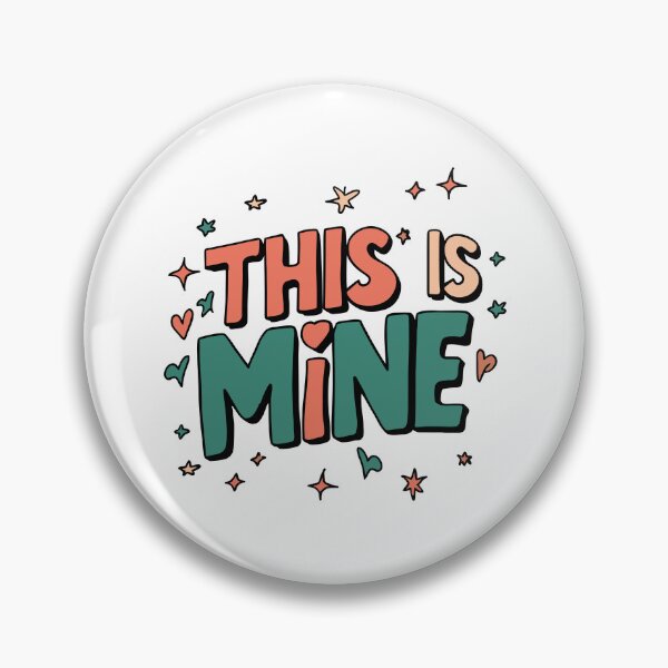 Item preview, This is Mine designed and sold by PaleWhaleStudio.
