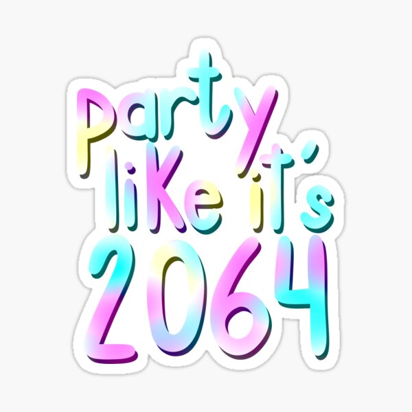 Item preview, Party Like It's 2064 - Maybe Happy Ending designed and sold by byebyesally.