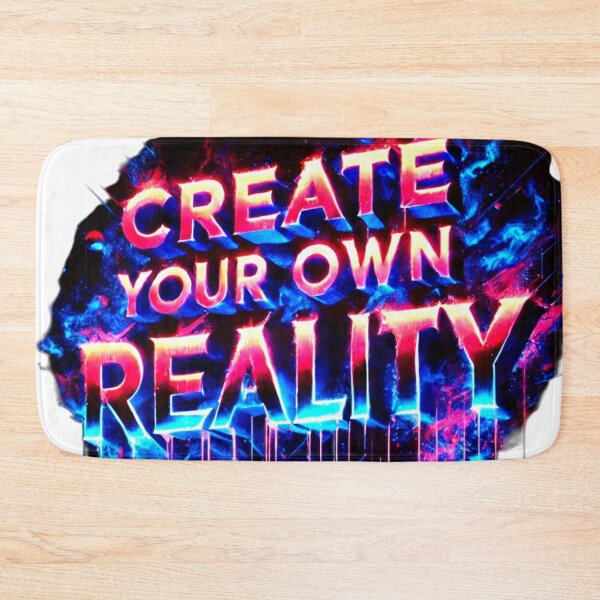 Item preview, Create Your Own Reality, Reality Is Yours, Dream Big designed and sold by PixelStoneDesign .