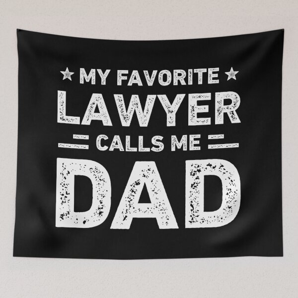 Item preview, My Favorite Lawyer Calls Me Dad Lawyer Dad designed and sold by RareBunny.