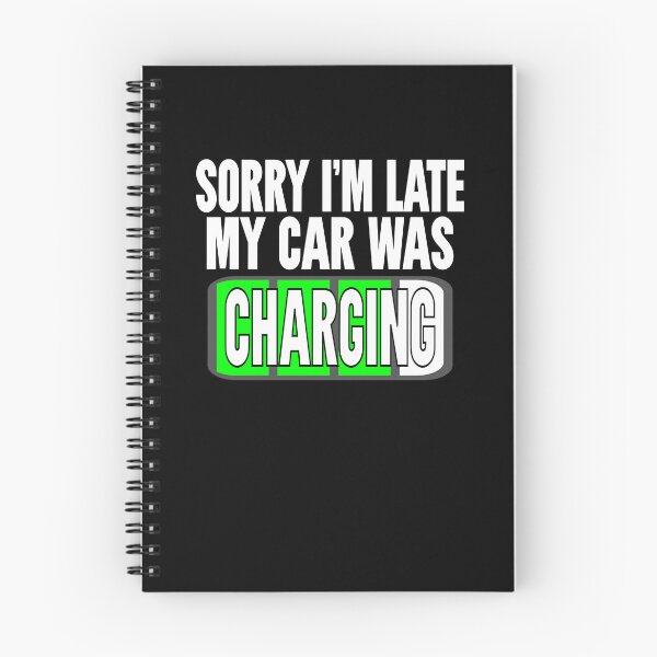 Item preview, Sorry I'm Late My Car Was Charging, Electric Car Owner designed and sold by Colorfulman.