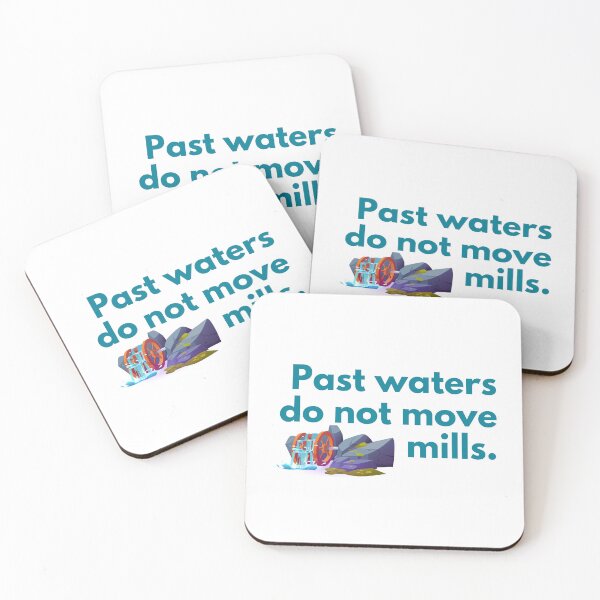Item preview, Past waters do not move mills. designed and sold by SamyraPereira.
