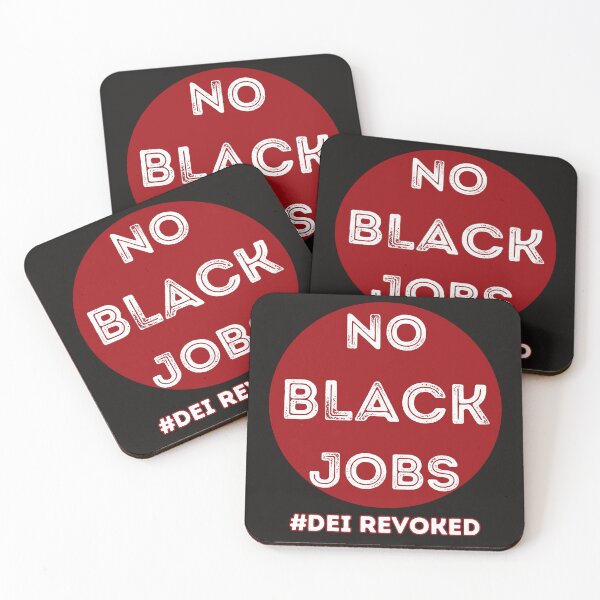 Item preview, No Black Jobs: The Impact Of DEI Policies Being Revoked designed and sold by elynne9.