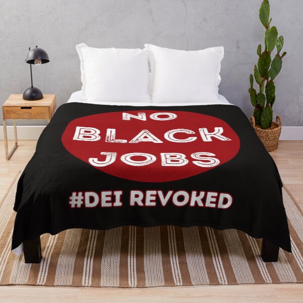 Item preview, No Black Jobs: The Impact Of DEI Policies Being Revoked designed and sold by elynne9.