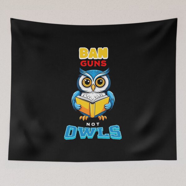 Item preview, Ban Guns Not Owls designed and sold by LegendaryDesigns.