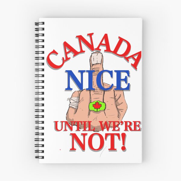 Item preview, Canada nice until we’re not, Canadas not for sale designed and sold by Robert Link.