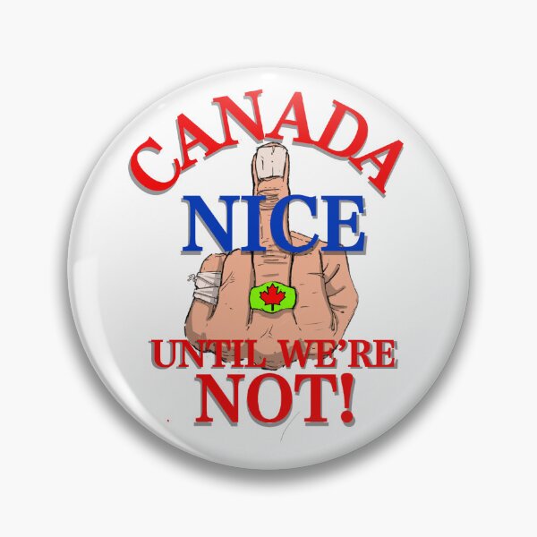 Item preview, Canada nice until we’re not, Canadas not for sale designed and sold by Robert Link.