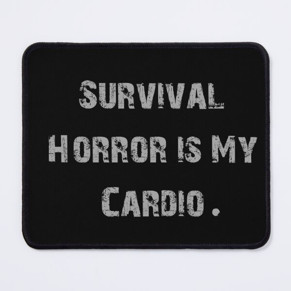Item preview, Survival Horror is My Cardio designed and sold by MolnFabrik.