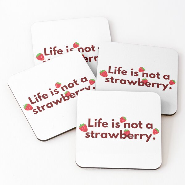 Item preview, Life is not a strawberry designed and sold by SamyraPereira.