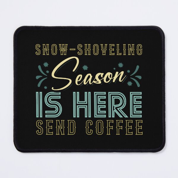 Item preview, Winter Snow Shoveling Coffee Lover Cold Weather Humor designed and sold by Maria Garcia.
