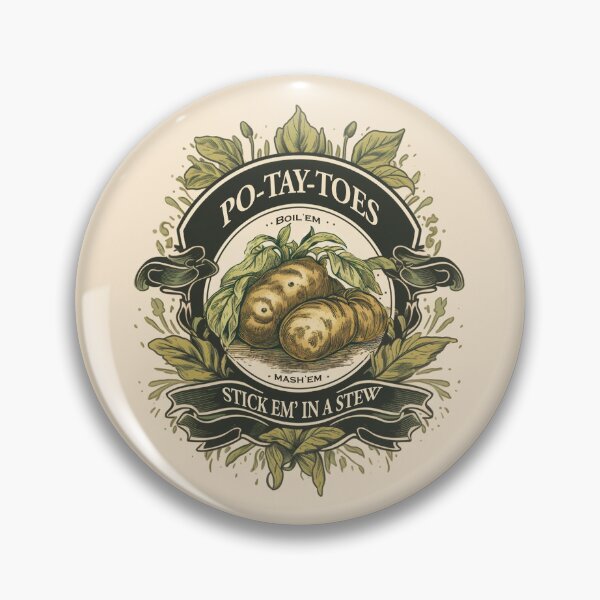Item preview, Potatoes: Boil em, Mash em, Stick em in a Stew! designed and sold by Studio Pandemonia.
