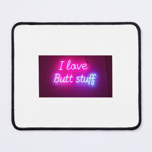 Item preview, I love Butt Stuff Neon Sign designed and sold by CrackenCo.