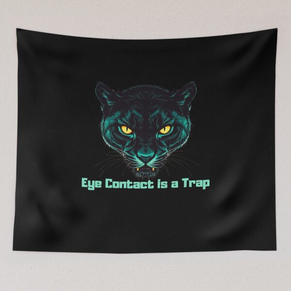 Item preview, Eye Contact is a Trap. designed and sold by ConradoBullhead.