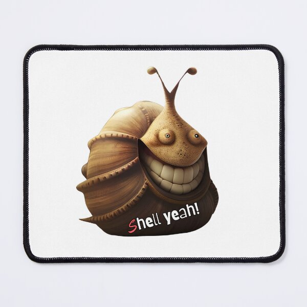 Item preview, S hell Yeah!Happy funny snail like creature. Text Version. designed and sold by Shoot-The-Moon.