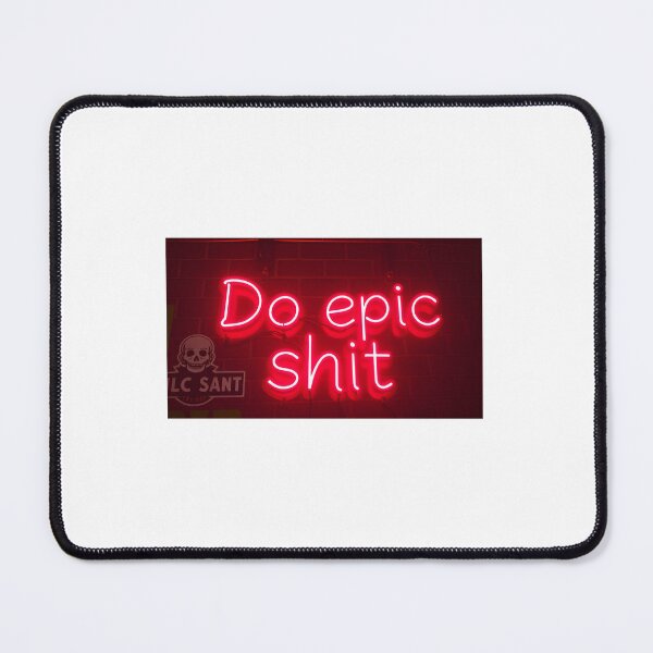 Item preview, Neon Sign "Do epic shit" designed and sold by CrackenCo.