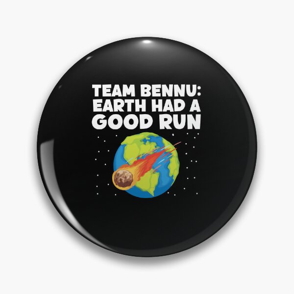 Item preview, Team Bennu: Earth Had a Good Run Funny Asteroid designed and sold by Dressed For  Duty.