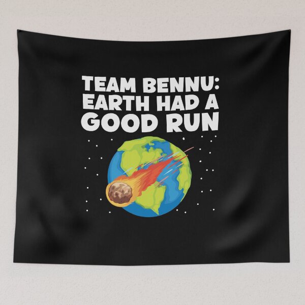 Item preview, Team Bennu: Earth Had a Good Run Funny Asteroid designed and sold by Dressed For  Duty.