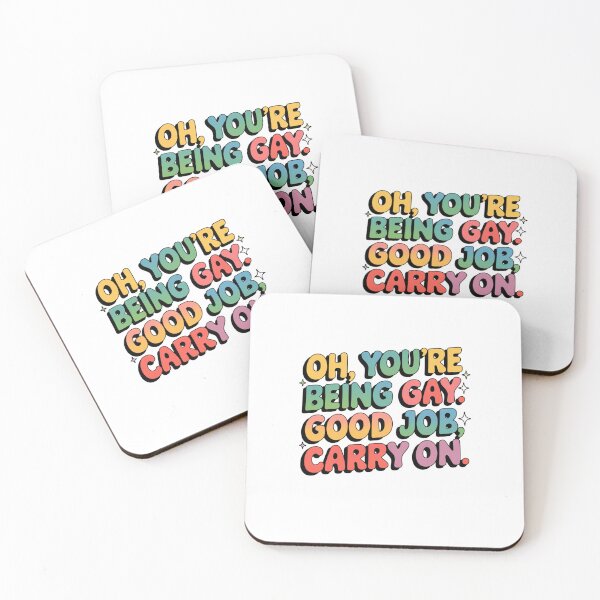 Item preview, Oh, you're being gay. Good job, carry on. designed and sold by Mateusz Majcherek.